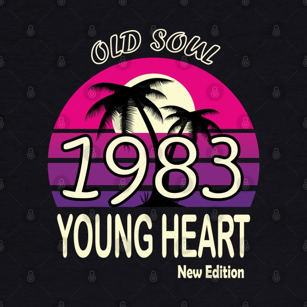 1983 Birthday Gift Old Soul Young Heart by VecTikSam